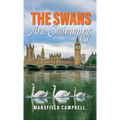 The Swans Are Swimming - Hardcover