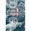 Reagan's Victory: The Presidential Election of 1980 and the Rise of the Right - Paperback