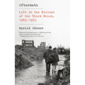 Aftermath: Life in the Fallout of the Third Reich, 1945-1955 - Paperback