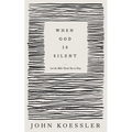 When God Is Silent: Let the Bible Teach You to Pray - Paperback