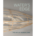 Water's Edge: The Art of Truman Lowe - Hardcover