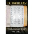 The Honor of Kings: It is the glory of God to conceal a thing: but the honor of kings is to search out a matter - Paperback