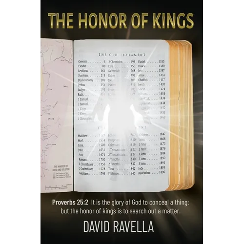 The Honor of Kings: It is the glory of God to conceal a thing: but the honor of kings is to search out a matter - Paperback