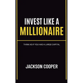 Invest Like a Millionaire - Paperback