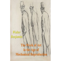 The Work of Art in the Age of Mechanical Reproduction - Paperback