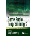 Game Audio Programming 5: Principles and Practices - Paperback