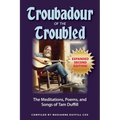 Troubadour of the Troubled: The Meditations, Poems, and Songs of Tam Duffill - Paperback