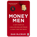 Money Men: A Hot Startup, a Billion Dollar Fraud, a Fight for the Truth - Paperback