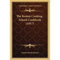 The Boston Cooking-School Cookbook (1917) - Paperback