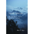 Sacred Longings: The Ecological Spirit and Global Culture - Paperback