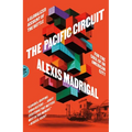 The Pacific Circuit: A Globalized Account of the Battle for the Soul of an American City - Paperback
