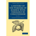 A History of the Warfare of Science with Theology in Christendom: Volume 2 - Paperback
