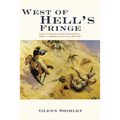 West of Hell's Fringe: Crime, Criminals, and the Federal Peace Officer in Oklahoma Territory, 1889 - 1907 - Paperback