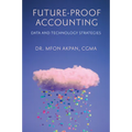 Future-Proof Accounting: Data and Technology Strategies - Hardcover