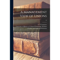 A Management View of Unions; 13 - Paperback