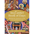 An Easter Book of Days: Meeting the Characters of the Cross and Resurrection - Paperback