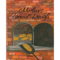 Mother's Bread Dough - Paperback