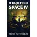 It Came From Space IV: The Gathering - Paperback