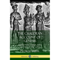 The Chaldean Account of Genesis: Babylonian Fables, and Legends of the Gods - Paperback