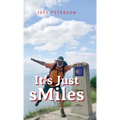 It's Just sMiles: Just Pete on the Camino de Santiago - Hardcover