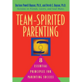 Team-Spirited Parenting: 8 Essential Principles for Parenting Success - Paperback
