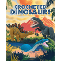 Crocheted Dinosaurs - Paperback