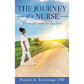 The Journey of a Nurse: From dreams to degrees - Paperback