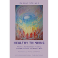 Healthy Thinking: The Way to Healthier Thinking in the Demands on Modern Man - Paperback