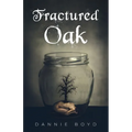 Fractured Oak - Paperback
