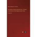 The History of Henry Esmond, Esq., a Colonel in the Service of Her Majesty Queen Anne: in large print - Hardcover
