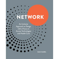 Network: An Inclusive Approach to Design with a Focus on Access Technologies and Health Care - Paperback