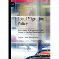 Local Migration Policy: Governance Structures and Policy Output in Swedish Municipalities - Paperback
