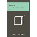 Himmler: The Evil Genius of the Third Reich - Hardcover