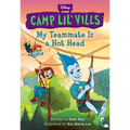 My Teammate Is a Hot Head (Disney Camp Lil Vills, Book 2) - Hardcover