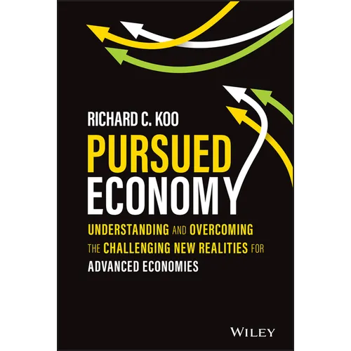 Pursued Economy: Understanding and Overcoming the Challenging New Realities for Advanced Economies - Hardcover