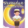 Ramadan Coloring Book For Kids: A perfect Islamic Activity Book For Kids And Muslim Holy Ramadan Month Special Gift For Your Children's. - Paperback