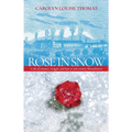 Rose in Snow: A tale of romance, struggle, and hope in 19th-century Massachusetts - Paperback
