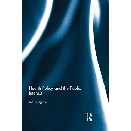 Health Policy and the Public Interest - Paperback