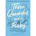 Three Queerdos and a Baby - Paperback