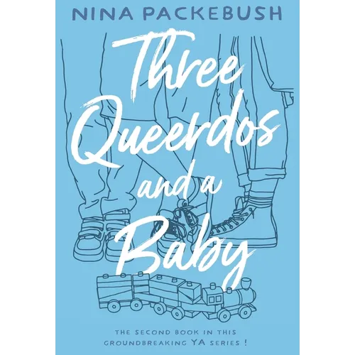 Three Queerdos and a Baby - Paperback