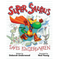 Super Saurus Saves Kindergarten - Hardcover