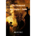 The Paranormal Investigator's Guide - Paperback