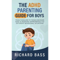 The ADHD Parenting Guide for Boys - Hardcover