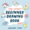 The Cutest Beginner Drawing Book Ever - Paperback