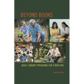 Beyond Books: Adult Library Programs for a New Era - Hardcover
