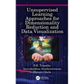 Unsupervised Learning Approaches for Dimensionality Reduction and Data Visualization - Paperback