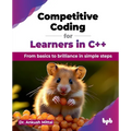 Competitive Coding for Learners in C++: From basics to brilliance in simple steps (English Edition) - Paperback