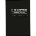 In Remembrance: Archaeology and Death - Hardcover