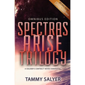 Spectras Arise Trilogy: Omnibus Edition - Paperback