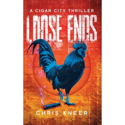 Loose Ends: A Cigar City Thriller - Hardcover